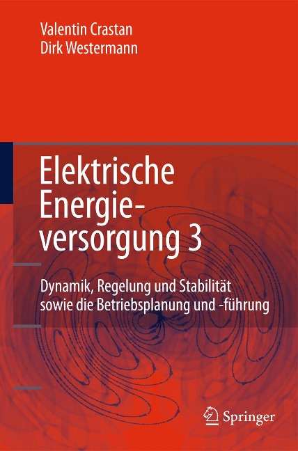 Elektrische Energieversorgung 3 - Valentin Crastan, Dirk Westermann