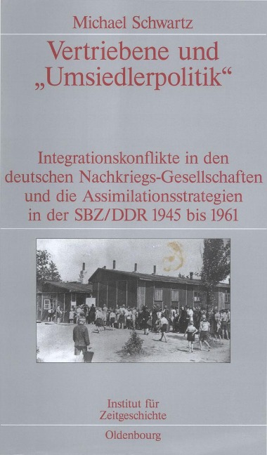 Vertriebene und "Umsiedlerpolitik" - Michael Schwartz