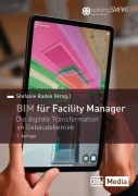 Cover-Bild zum Titel 'BIM für Facility Manager' von 'Annelie Casper, Fabian Naethbohm, Michael Maaß, ¿Tefan Jaud, Frank Schröder'