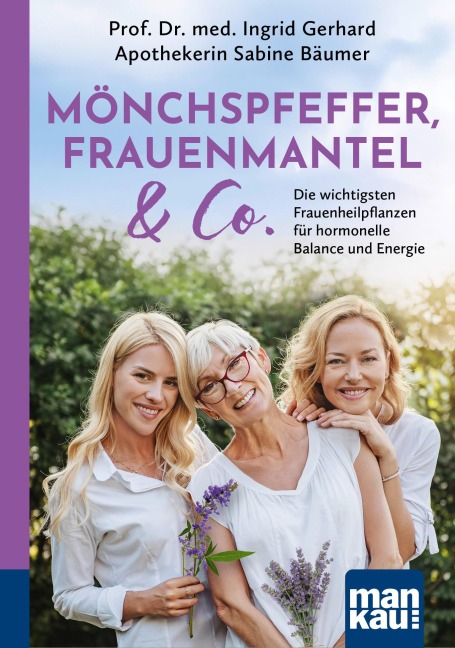 Mönchspfeffer, Frauenmantel & Co. - Ingrid Gerhard, Sabine Bäumer