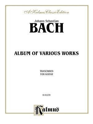 Album of Various Works Transcribed for Guitar - Johann Sebastian Bach