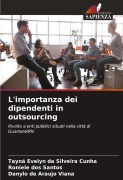 Cover-Bild zum Titel 'L'importanza dei dipendenti in outsourcing' von 'Tayná Evelyn Da Silveira Cunha, Roniele Dos Santos, Danylo de Araujo Viana'