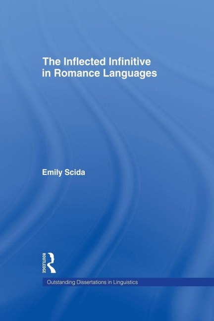 The Inflected Infinitive in Romance Languages - Emily E. Scida