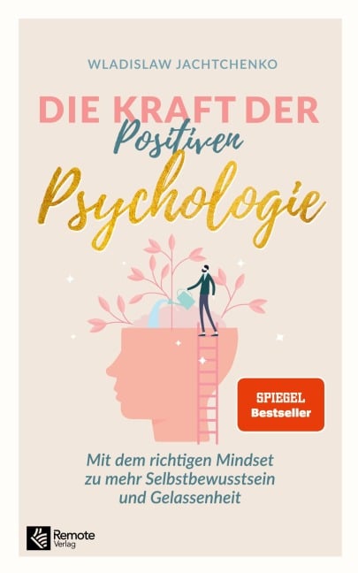 Die Kraft der Positiven Psychologie - Wladislaw Jachtchenko