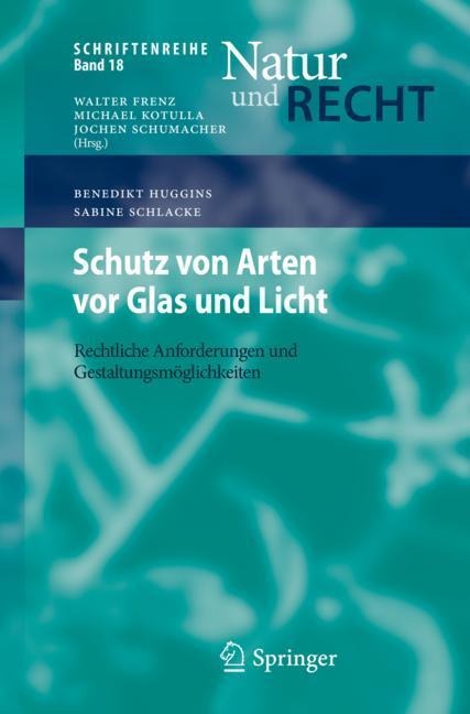 Schutz von Arten vor Glas und Licht - Sabine Schlacke, Benedikt Huggins