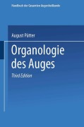 Cover-Bild zum Titel 'Organologie des Auges' von 'Carl Von Hess, August Pütter, Theodor Saemisch, Alfred Karl Gräfe'