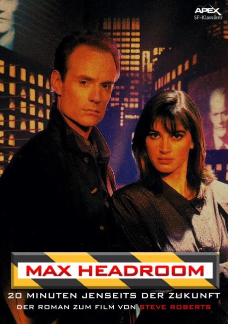 MAX HEADROOM - 20 MINUTEN JENSEITS DER ZUKUNFT - Steve Roberts