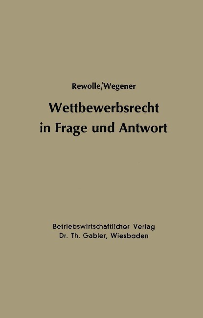 Wettbewerbsrecht in Frage und Antwort - Hans-Dietrich Rewolle