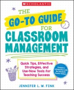 The Go-To-Guide for Classroom Management - Jennifer L W Fink