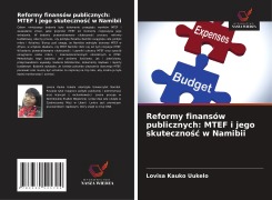 Cover-Bild zum Titel 'Reformy finansów publicznych: MTEF i jego skuteczno¿¿ w Namibii' von 'Lovisa Kauko Uukelo'