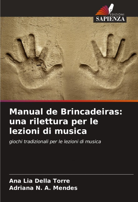 Manual de Brincadeiras: una rilettura per le lezioni di musica - Ana Lia Della Torre, Adriana N. A. Mendes