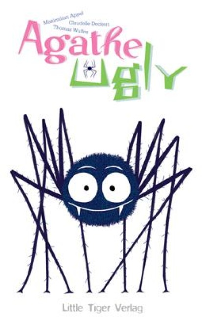 Agathe Ugly - Maximilian Appel, Claudelle Deckert, Thomas Wulfes