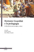 Romano Guardini e la pedagogia. L'educazione come compito e valore - 