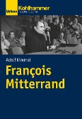Cover-Bild zum Titel 'François Mitterrand' von 'Adolf Kimmel'