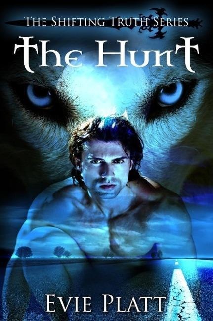 The Hunt (Paranormal Romance Urban Fantasy) - Evie Platt