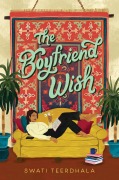 Cover-Bild zum Titel 'The Boyfriend Wish' von 'Swati Teerdhala'