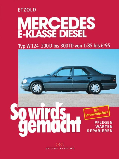So wird's gemacht Mercedes E-Klasse Diesel Typ W 124 - 