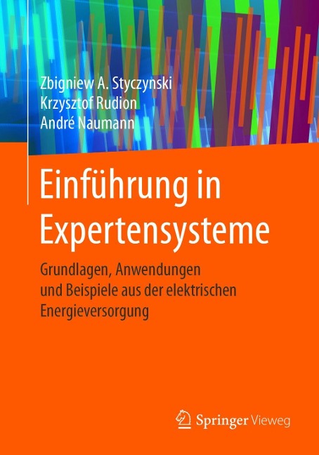 Einführung in Expertensysteme - Zbigniew A. Styczynski, Krzysztof Rudion, André Naumann