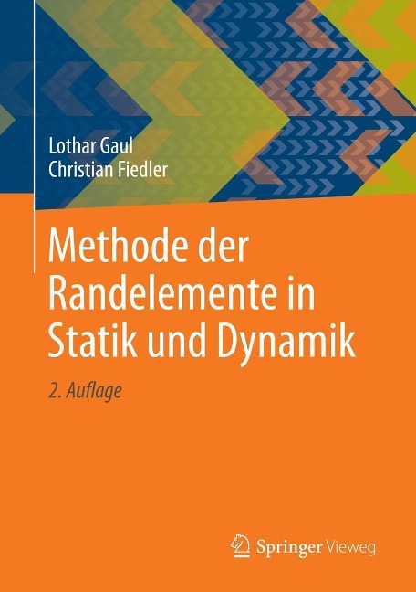 Methode der Randelemente in Statik und Dynamik - Lothar Gaul, Christian Fiedler