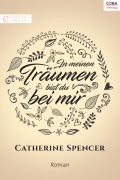 Cover-Bild zum Titel 'In meinen Träumen bist du bei mir' von 'Catherine Spencer'