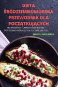 DIETA ¿RÓDZIEMNOMORSKA PRZEWODNIK DLA POCZ¿TKUJ¿CYCH - Marcelian Krupa