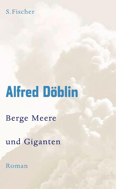 Berge Meere und Giganten - Alfred Döblin