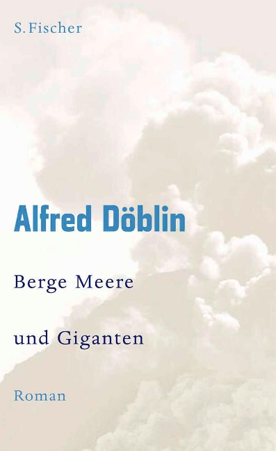 Berge Meere und Giganten - Alfred Döblin
