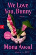 Cover-Bild zum Titel 'We love you, Bunny' von 'Mona Awad'