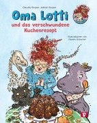 Oma Lotti und das verschwundene Kuchenrezept - Claudia Skopal