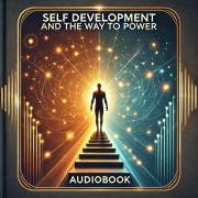Cover-Bild zum Titel 'Self Development And The Way to Power' von 'L W Rogers'