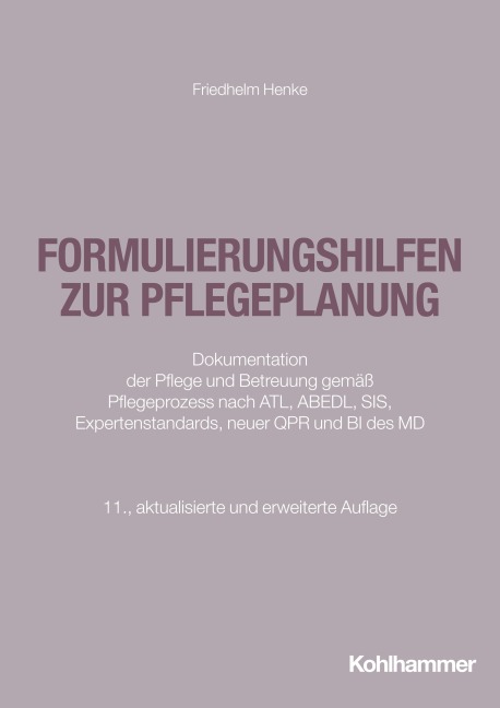 Formulierungshilfen zur Pflegeplanung - Friedhelm Henke