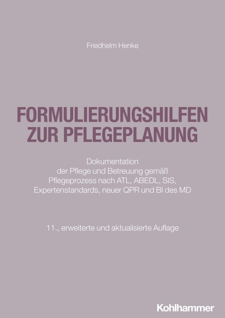 Formulierungshilfen zur Pflegeplanung - Friedhelm Henke