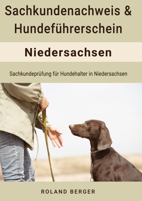 Sachkundenachweis und Hundeführerschein Niedersachsen - Roland Berger