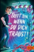 Cover-Bild zum Titel 'Tritt ein, wenn du dich traust!' von 'Thomas Brezina'