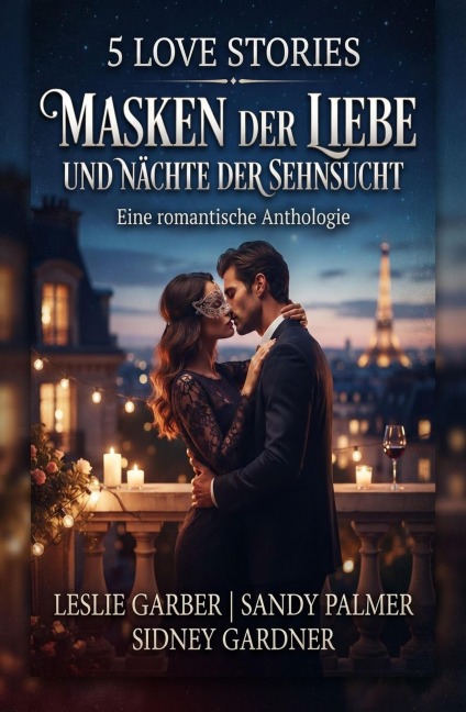 5 Love Stories: Masken der Liebe und Nächte der Sehnsucht - Leslie Garber, Sandy Palmer, Sidney Gardner