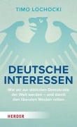 Deutsche Interessen - Timo Lochocki