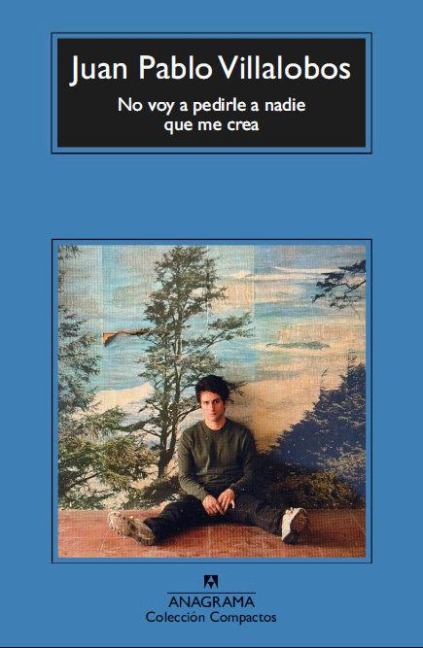 No Voy a Pedirle a Nadie Que Me Crea -V2* - Juan Pablo Villalobos