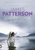 Quando soffia il vento - James Patterson
