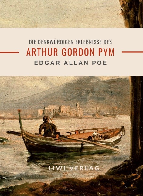 Edgar Allan Poe: Die denkwürdigen Erlebnisse des Arthur Gordon Pym - Edgar Allan Poe