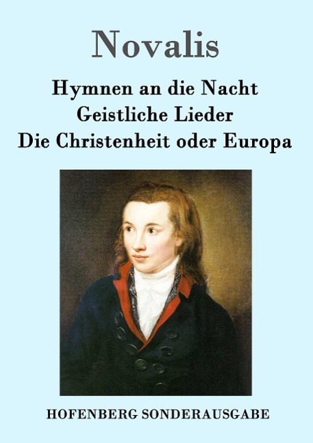 Hymnen an die Nacht / Geistliche Lieder / Die Christenheit oder Europa - Novalis