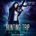 Hunting Trip Lib/E - Al K. Line