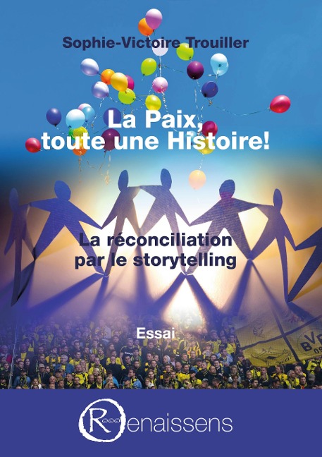 La Paix, toute une histoire! - Sophie-Victoire Trouiller