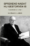 Cover-Bild zum Titel 'Sprekend Nadat Hij Gestorven Is' von 'Ds Willem C Lamain'