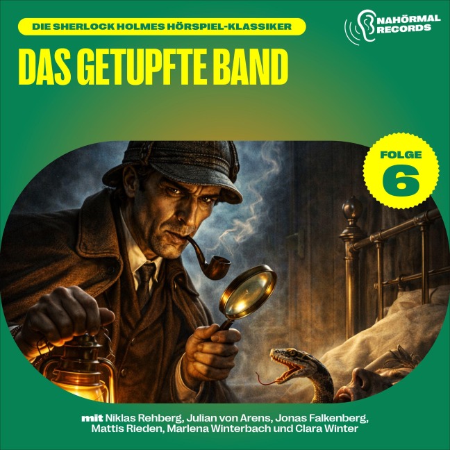 Das getupfte Band (Die Sherlock Holmes Hörspiel-Klassiker, Folge 6) - Arthur Conan Doyle, Charles Fraser