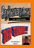Cover-Bild zum Titel 'Cyberspace Extended - VR - virtual reality -' von 'Burkhard Tomm-Bub'