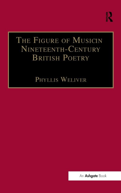 The Figure of Music in Nineteenth-Century British Poetry - 