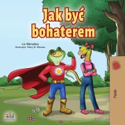 Being a Superhero (Polish Book for Children) - Liz Shmuilov, Kidkiddos Books