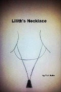 Lilith's Necklace - Tj Seitz