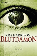 Cover-Bild zum Titel 'Blutdämon' von 'Kim Harrison'