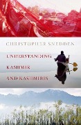 Cover-Bild zum Titel 'Understanding Kashmir and Kashmiris' von 'Christopher Snedden'